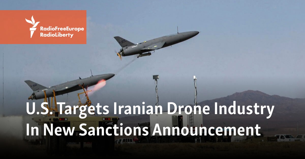 U.S. Targets Iranian Drone Industry In New Sanctions Announcement