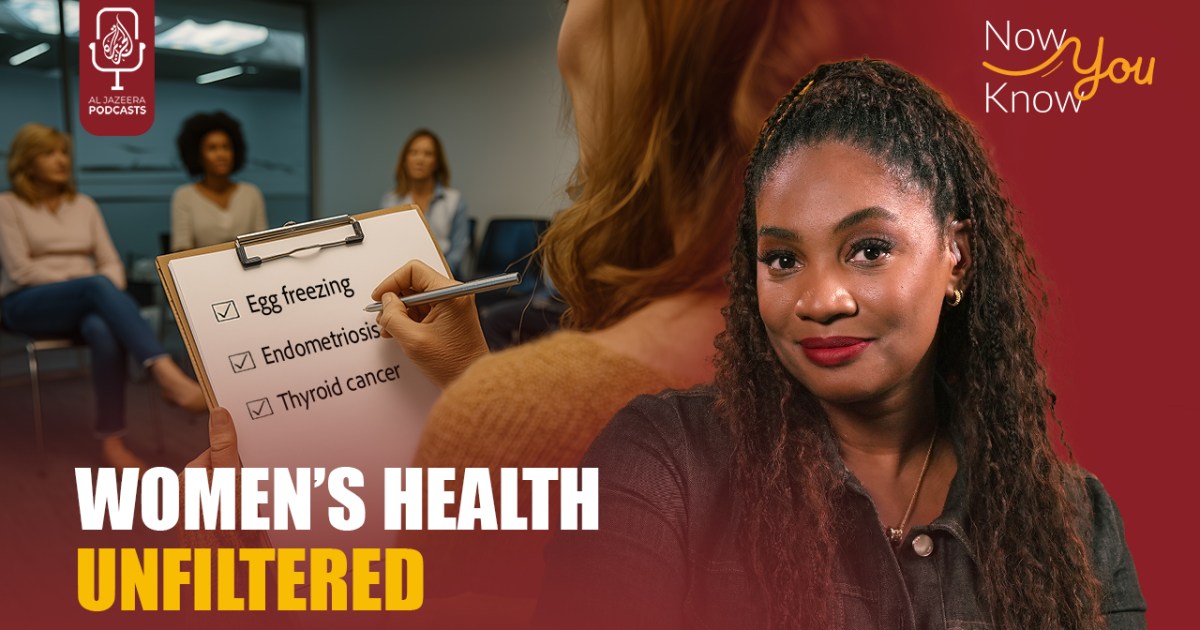 The Hidden Struggles of Women’s Health | Al Jazeera