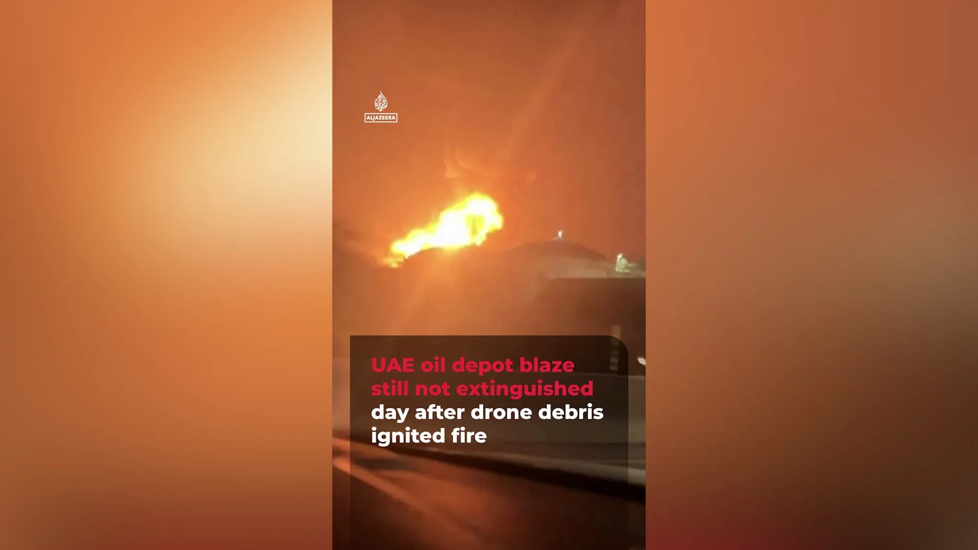UAE oil depot fire still raging day after drone sparks blaze | Conflict