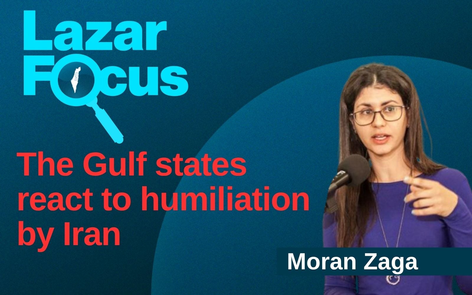 Moran Zaga: The Gulf states react to humiliation by Iran